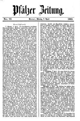 Pfälzer Zeitung Montag 7. April 1862