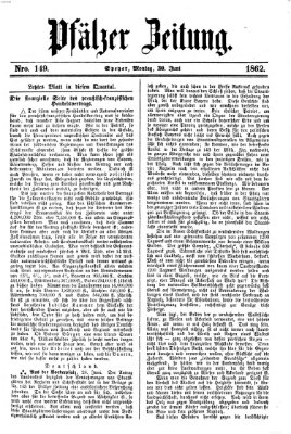 Pfälzer Zeitung Montag 30. Juni 1862