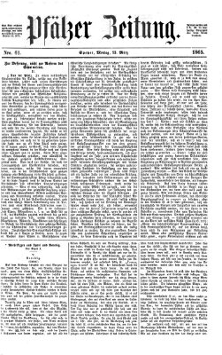 Pfälzer Zeitung Montag 13. März 1865
