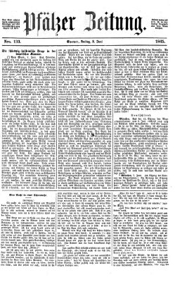 Pfälzer Zeitung Freitag 9. Juni 1865