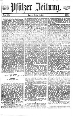 Pfälzer Zeitung Montag 10. Juli 1865