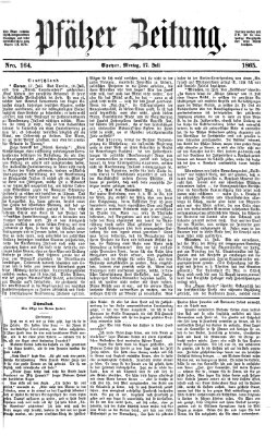 Pfälzer Zeitung Montag 17. Juli 1865