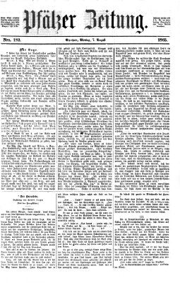 Pfälzer Zeitung Montag 7. August 1865