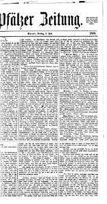 Pfälzer Zeitung Freitag 6. Juli 1866