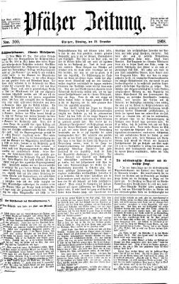 Pfälzer Zeitung Dienstag 22. Dezember 1868