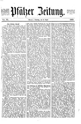 Pfälzer Zeitung Dienstag 13. April 1869