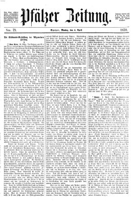 Pfälzer Zeitung Montag 4. April 1870