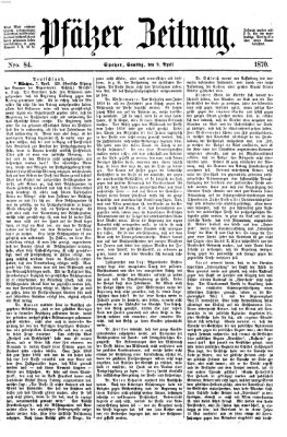 Pfälzer Zeitung Samstag 9. April 1870
