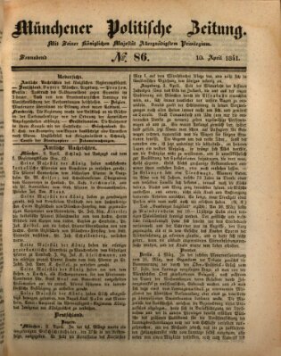 Münchener politische Zeitung (Süddeutsche Presse) Samstag 10. April 1841