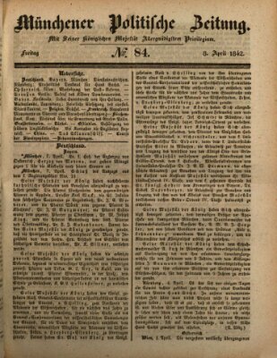 Münchener politische Zeitung (Süddeutsche Presse) Freitag 8. April 1842