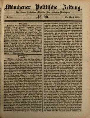 Münchener politische Zeitung (Süddeutsche Presse) Freitag 15. April 1842