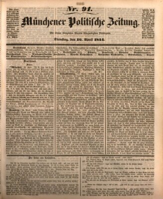 Münchener politische Zeitung (Süddeutsche Presse) Dienstag 16. April 1844