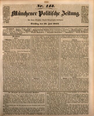 Münchener politische Zeitung (Süddeutsche Presse) Dienstag 18. Juni 1844
