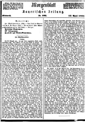 Bayerische Zeitung (Süddeutsche Presse) Mittwoch 13. April 1864