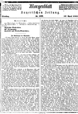 Bayerische Zeitung (Süddeutsche Presse) Dienstag 19. April 1864