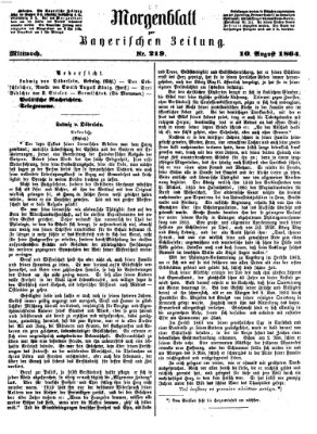 Bayerische Zeitung (Süddeutsche Presse) Mittwoch 10. August 1864