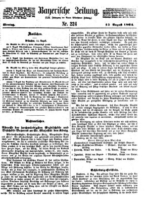 Bayerische Zeitung (Süddeutsche Presse) Montag 15. August 1864