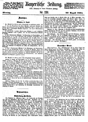 Bayerische Zeitung (Süddeutsche Presse) Montag 22. August 1864