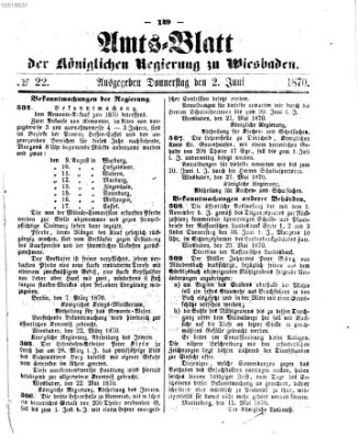Amtsblatt der Regierung in Wiesbaden (Herzoglich-nassauisches allgemeines Intelligenzblatt) Donnerstag 2. Juni 1870
