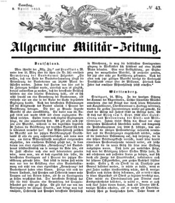 Allgemeine Militär-Zeitung Samstag 9. April 1853
