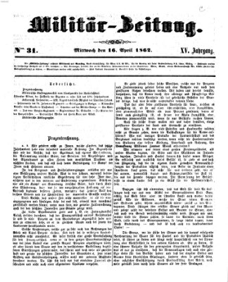 Militär-Zeitung Mittwoch 16. April 1862