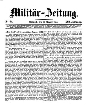 Militär-Zeitung Mittwoch 10. August 1864