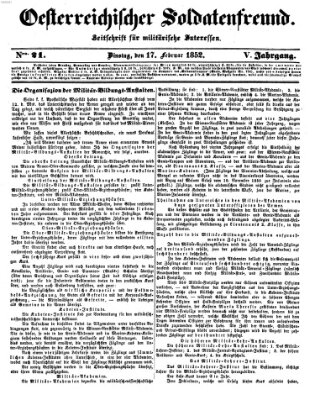 Oesterreichischer Soldatenfreund (Militär-Zeitung) Dienstag 17. Februar 1852