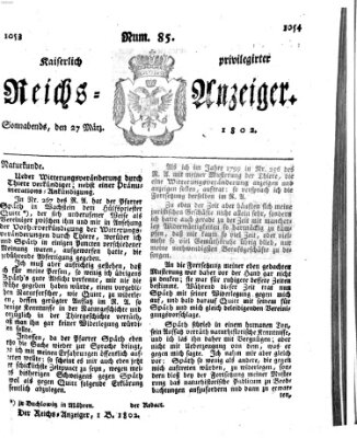 Kaiserlich privilegirter Reichs-Anzeiger (Allgemeiner Anzeiger der Deutschen) Samstag 27. März 1802