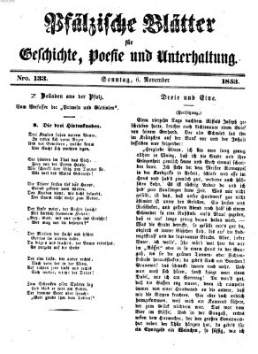 Pfälzische Blätter für Geschichte, Poesie und Unterhaltung (Zweibrücker Wochenblatt) Sonntag 6. November 1853