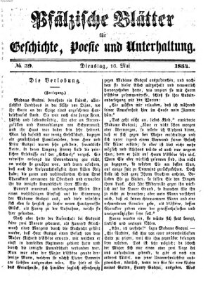 Pfälzische Blätter für Geschichte, Poesie und Unterhaltung (Zweibrücker Wochenblatt) Dienstag 16. Mai 1854