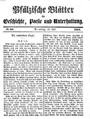 Pfälzische Blätter für Geschichte, Poesie und Unterhaltung (Zweibrücker Wochenblatt) Dienstag 18. Juli 1854