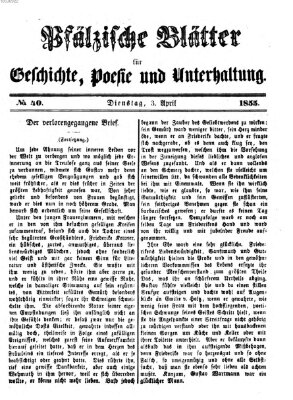 Pfälzische Blätter für Geschichte, Poesie und Unterhaltung (Zweibrücker Wochenblatt) Dienstag 3. April 1855