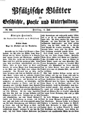 Pfälzische Blätter für Geschichte, Poesie und Unterhaltung (Zweibrücker Wochenblatt) Freitag 6. Juli 1855