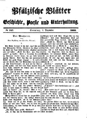 Pfälzische Blätter für Geschichte, Poesie und Unterhaltung (Zweibrücker Wochenblatt) Sonntag 9. Dezember 1855