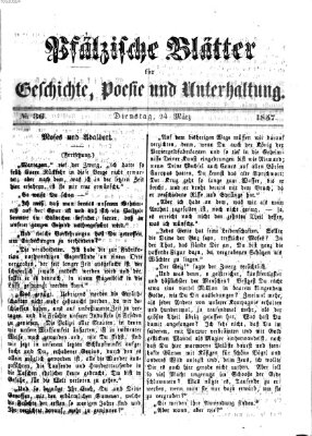 Pfälzische Blätter für Geschichte, Poesie und Unterhaltung (Zweibrücker Wochenblatt) Dienstag 24. März 1857
