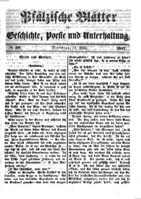 Pfälzische Blätter für Geschichte, Poesie und Unterhaltung (Zweibrücker Wochenblatt) Dienstag 31. März 1857