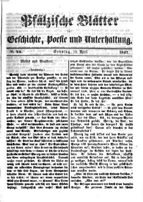 Pfälzische Blätter für Geschichte, Poesie und Unterhaltung (Zweibrücker Wochenblatt) Sonntag 12. April 1857