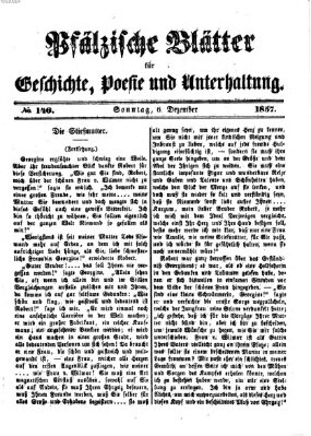 Pfälzische Blätter für Geschichte, Poesie und Unterhaltung (Zweibrücker Wochenblatt) Sonntag 6. Dezember 1857