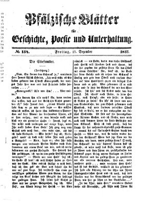 Pfälzische Blätter für Geschichte, Poesie und Unterhaltung (Zweibrücker Wochenblatt) Freitag 25. Dezember 1857
