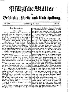 Pfälzische Blätter für Geschichte, Poesie und Unterhaltung (Zweibrücker Wochenblatt) Dienstag 9. März 1858