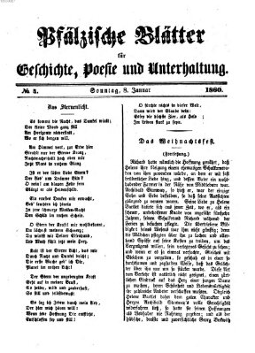 Pfälzische Blätter für Geschichte, Poesie und Unterhaltung (Zweibrücker Wochenblatt) Sonntag 8. Januar 1860