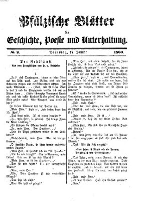 Pfälzische Blätter für Geschichte, Poesie und Unterhaltung (Zweibrücker Wochenblatt) Dienstag 17. Januar 1860