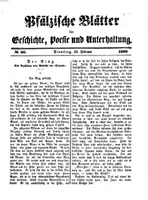Pfälzische Blätter für Geschichte, Poesie und Unterhaltung (Zweibrücker Wochenblatt) Dienstag 28. Februar 1860