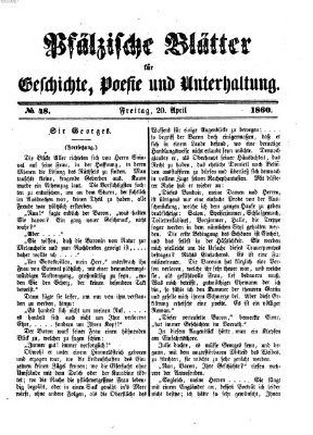 Pfälzische Blätter für Geschichte, Poesie und Unterhaltung (Zweibrücker Wochenblatt) Freitag 20. April 1860