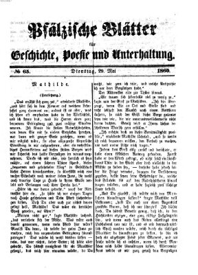 Pfälzische Blätter für Geschichte, Poesie und Unterhaltung (Zweibrücker Wochenblatt) Dienstag 29. Mai 1860