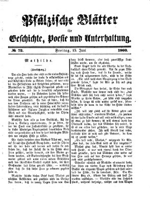 Pfälzische Blätter für Geschichte, Poesie und Unterhaltung (Zweibrücker Wochenblatt) Freitag 15. Juni 1860