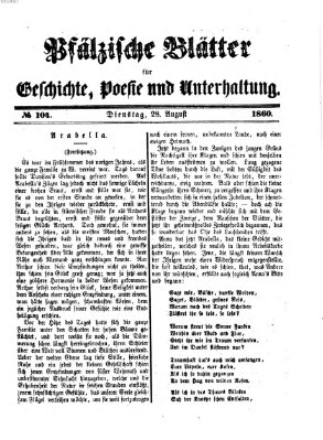 Pfälzische Blätter für Geschichte, Poesie und Unterhaltung (Zweibrücker Wochenblatt) Dienstag 28. August 1860