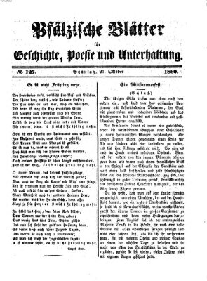Pfälzische Blätter für Geschichte, Poesie und Unterhaltung (Zweibrücker Wochenblatt) Sonntag 21. Oktober 1860