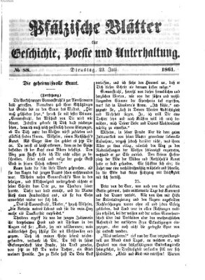Pfälzische Blätter für Geschichte, Poesie und Unterhaltung (Zweibrücker Wochenblatt) Dienstag 23. Juli 1861