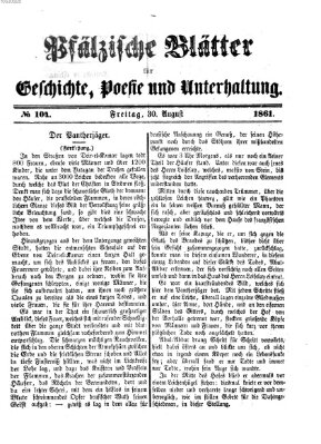 Pfälzische Blätter für Geschichte, Poesie und Unterhaltung (Zweibrücker Wochenblatt) Freitag 30. August 1861